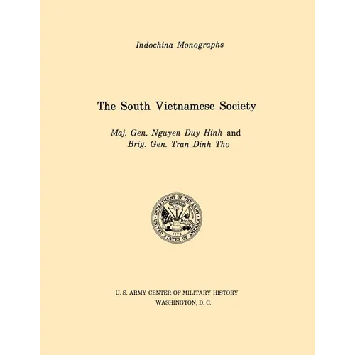 The South Vietnamese Society (U.S. Army Center for Military History Indochina Monograph series) - Paperback
