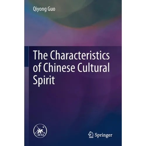 The Characteristics of Chinese Cultural Spirit - Paperback