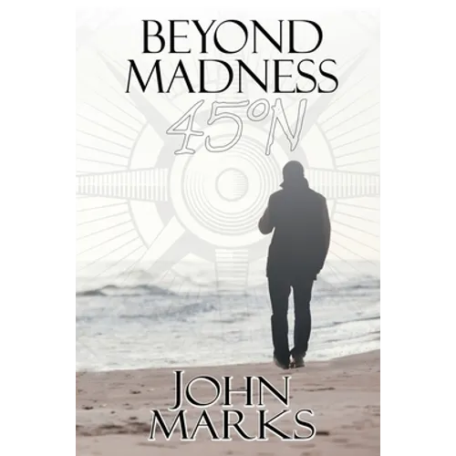 Beyond Madness 45°N - Paperback