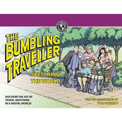 The Bumbling Traveller: Sketching The World - Paperback