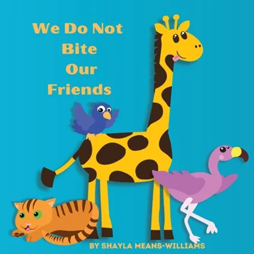 We Do Not Bite Our Friends - Paperback