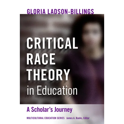 Critical Race Theory in Education: A Scholar's Journey - Paperback