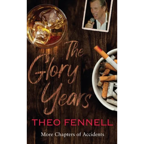 The Glory Years: More Chapters of Accidents - Hardcover