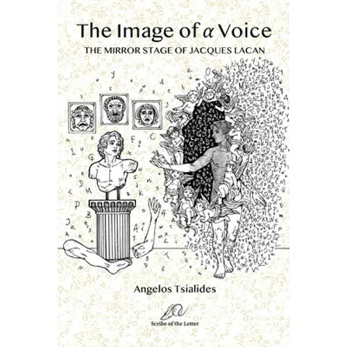 The Image of a Voice: The Mirror Stage of Jacques Lacan - Paperback