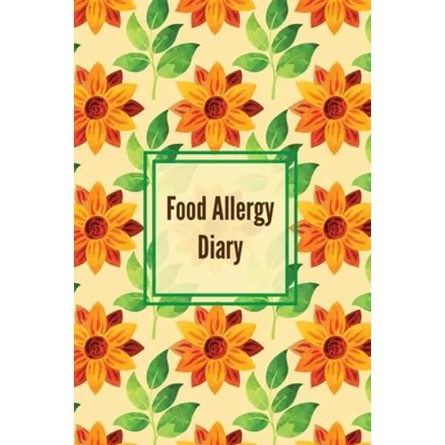 Food Allergy Diary: Daily Log & Track Symptoms, Allergies Tracker, Book, Record Symptom, Sensitivities Journal - Paperback