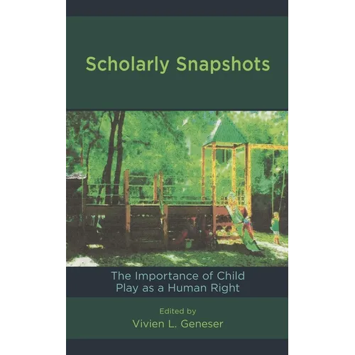 Scholarly Snapshots: The Importance of Child Play as a Human Right - Paperback