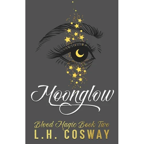 Moonglow: Blood Magic Book 2 - Paperback