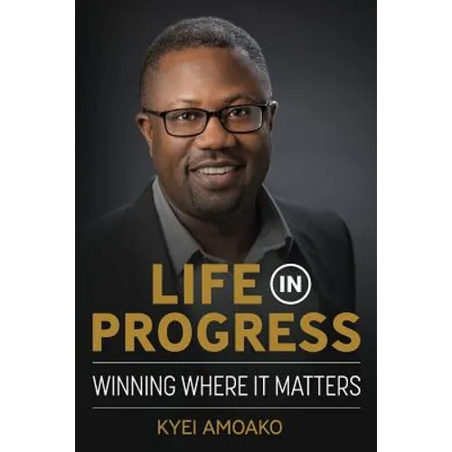 Life In Progress: Winning Where It Matters - Paperback