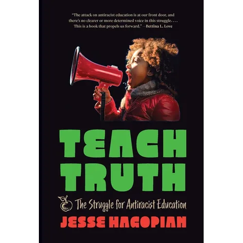 Teach Truth: The Struggle for Antiracist Education - Paperback