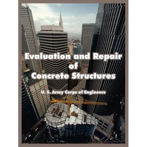 Evaluation and Repair of Concrete Structures - Paperback