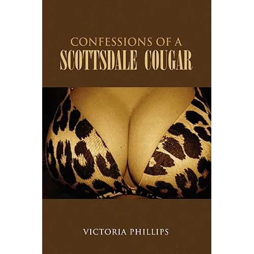 Confessions of a Scottsdale Cougar - Hardcover