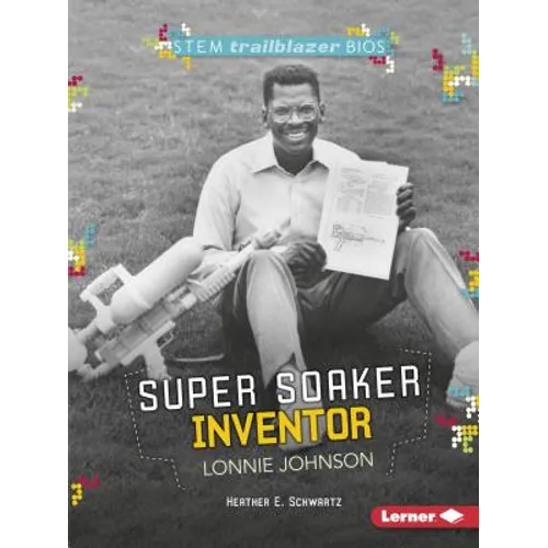 Super Soaker Inventor Lonnie Johnson - Paperback