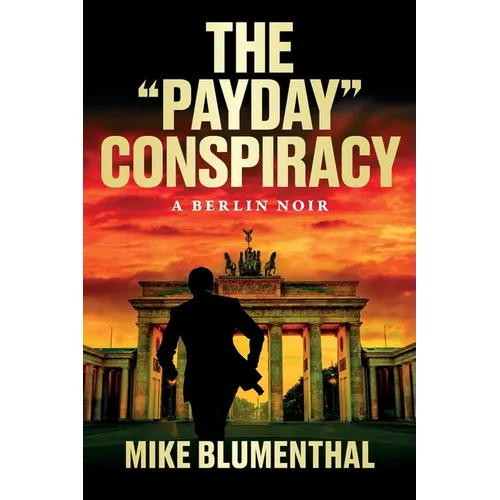 The "Payday" Conspiracy: A Berlin Noir - Paperback