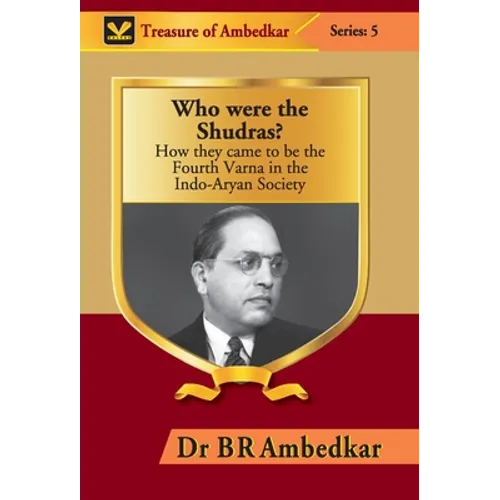 Who were the Shudras?: How they came to be the Fourth Varna in the Indi-Aryan Society - Hardcover
