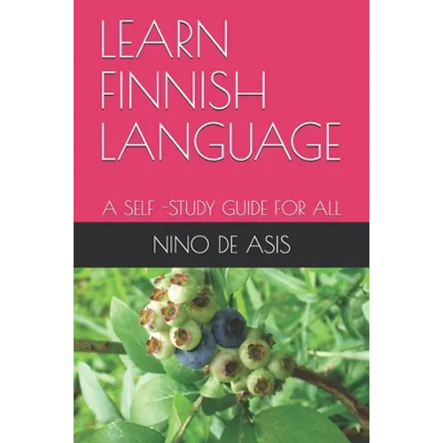 Learn Finnish Language: A Self -Study Guide for All - Paperback
