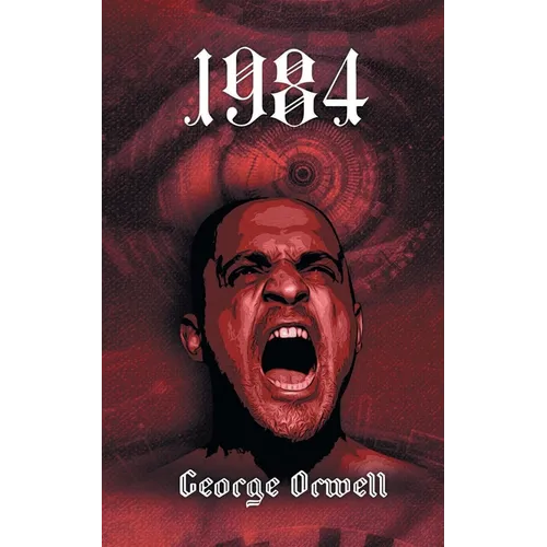 1984: George Orwell's story of a dystopian totalitarian future - Paperback