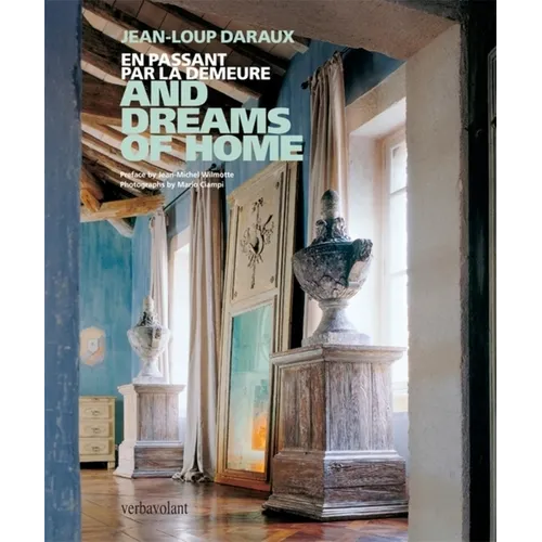 And Dreams of Home: En Passant Par La Demeure - Hardcover
