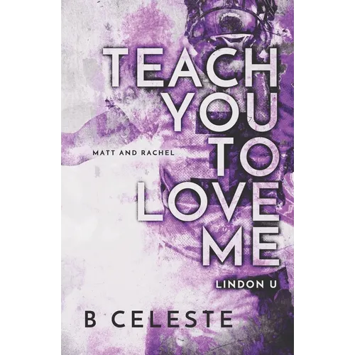 Teach You to Love Me - Paperback