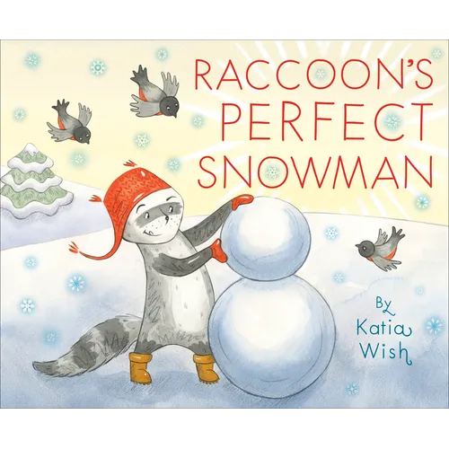 Raccoon's Perfect Snowman - Hardcover