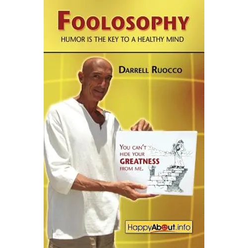 Foolosophy: Humor Is the Key to a Healthy Mind - Paperback