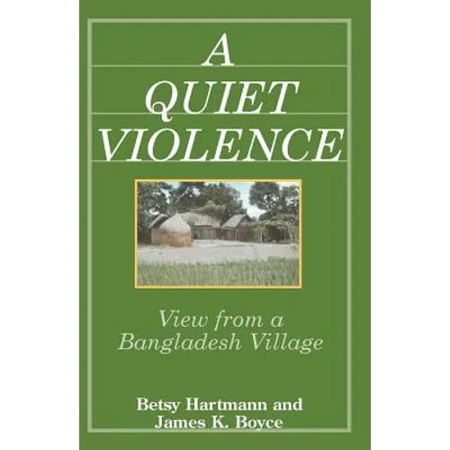 A Quiet Violence: View From a Bangladesh Village - Paperback