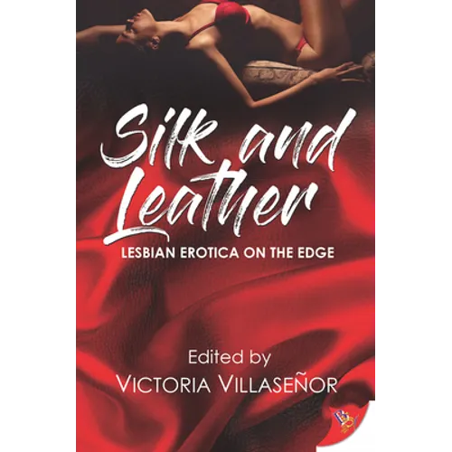 Silk and Leather: Lesbian Erotica with an Edge - Paperback