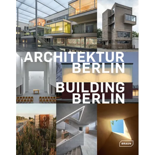 Building Berlin, Vol. 10: The Latest Architecture in and Out of the Capital - Hardcover