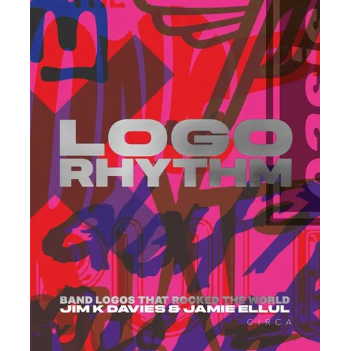 LOGO Rhythm: Band Logos That Rocked the World - Hardcover