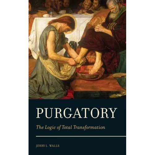 Purgatory: The Logic of Total Transformation - Hardcover