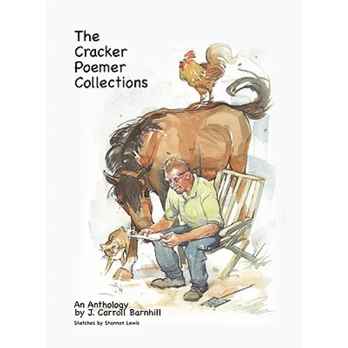 The Cracker Poemer Collections An Anthology by J. Carroll Barnhill - Paperback