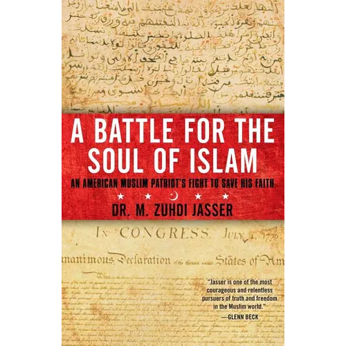 A Battle for the Soul of Islam: An American Muslim Patriot's Fight to Save His Faith - Paperback