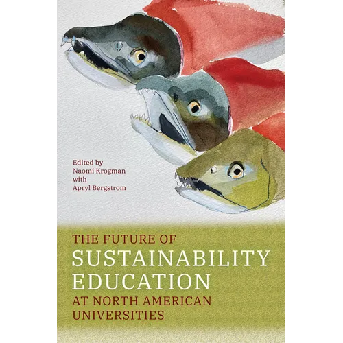 The Future of Sustainability Education at North American Universities - Paperback