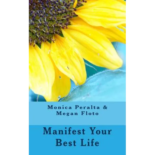 Manifest Your Best Life - Paperback