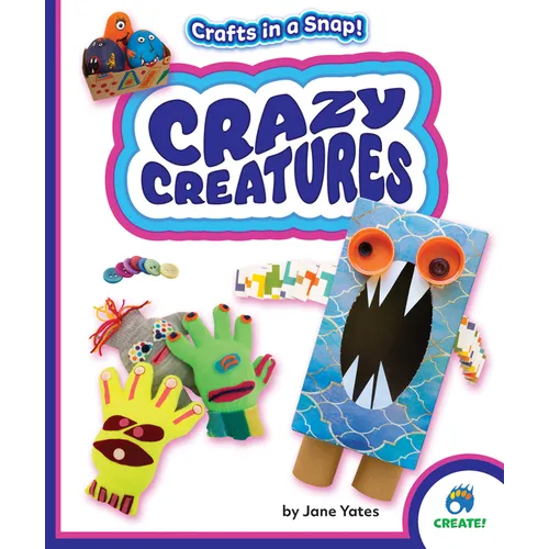 Crazy Creatures - Library Binding
