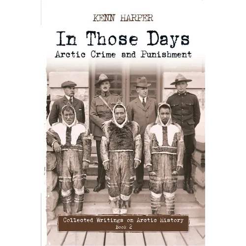 In Those Days: Arctic Crime and Punishment - Paperback