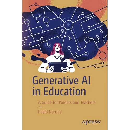 Generative AI in Education: A Guide for Parents and Teachers - Paperback