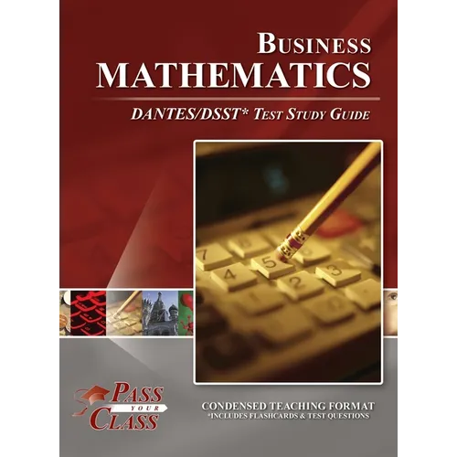 Business Mathematics DANTES/DSST Test Study Guide - Hardcover