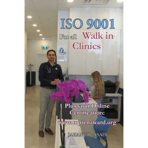 ISO 9001 for all Walk in Clinics: ISO 9000 For all employees and employers - Paperback