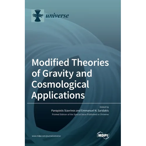 Modified Theories of Gravity and Cosmological Applications - Hardcover