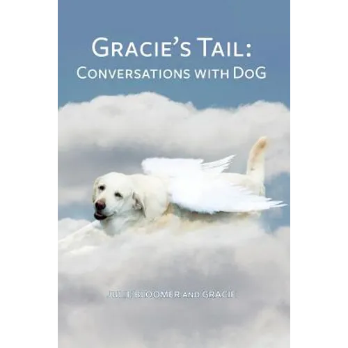 Gracie's Tail: Conversations With DoG - Paperback