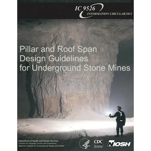 Pillar and Roof Span Design Guidelines for Underground Stone Mines - Paperback