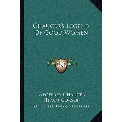 Chaucer's Legend Of Good Women - Paperback