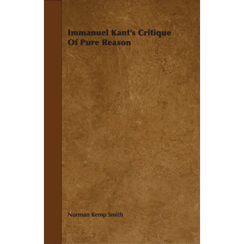 Immanuel Kant's Critique of Pure Reason - Hardcover