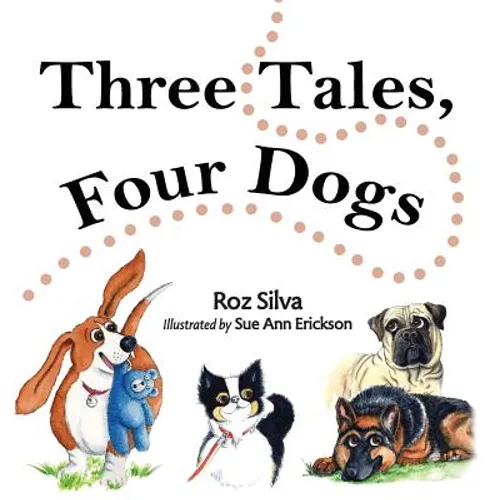 Three Tales, Four Dogs - Hardcover