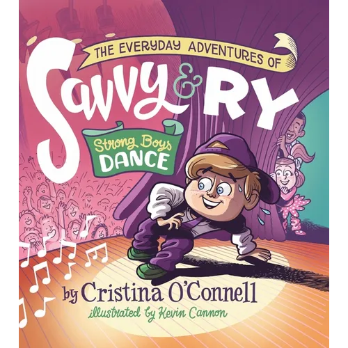 The Everyday Adventures of Savvy & Ry: Strong Boys Dance - Hardcover