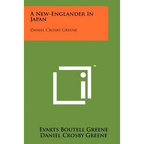 A New-Englander In Japan: Daniel Crosby Greene - Paperback