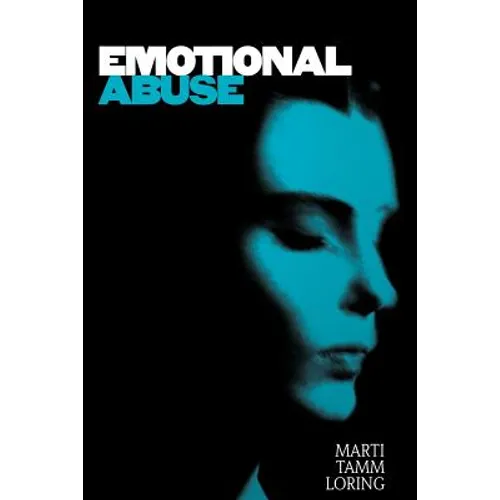Emotional Abuse: The Trauma and the Treatment - Paperback