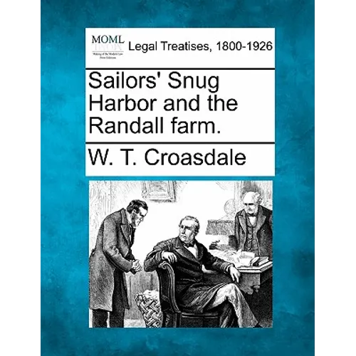 Sailors' Snug Harbor and the Randall Farm. - Paperback