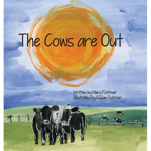 The Cows Are Out: A Rusty's Reading Remuda Tale - Hardcover