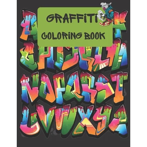 Graffiti Coloring Book: great Graffiti street art coloring book for kids and teens 2022 - Paperback